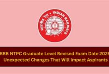 RRB NTPC Graduate Level Revised Exam Date 2025: Unexpected Changes That Will Impact Aspirants