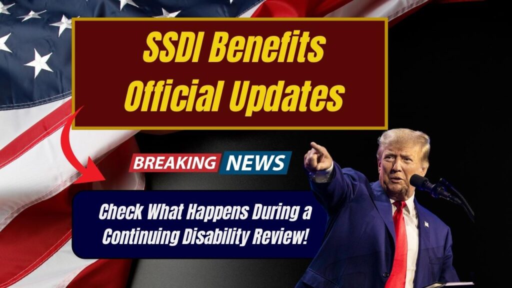 SSDI Benefits Official Updates: Check What Happens During a Continuing Disability Review! 1 SSDI Benefits Official Updates: Check What Happens During a Continuing Disability Review!