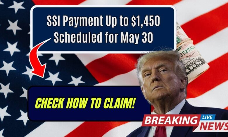 SSI Payment Up to $1,450 Scheduled for May 30: Check How to Claim!