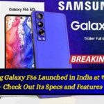 Samsung Galaxy F56 Launched in India at ₹25,999 — Check Out Its Specs and Features