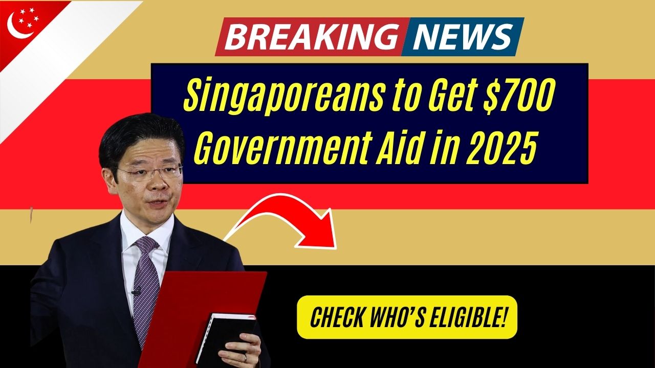 Singaporeans to Get $700 Government Aid in 2025 – Check Who’s Eligible!