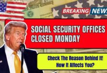 Social Security Offices Closed Monday: Check The Reason Behind It! How It Affects You?