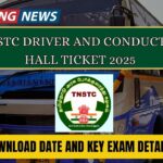 TNSTC Driver and Conductor Hall Ticket 2025 – Download Date and Key Exam Details