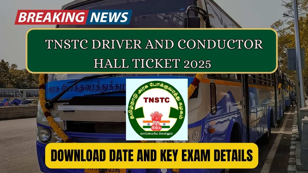 TNSTC Driver and Conductor Hall Ticket 2025 – Download Date and Key Exam Details