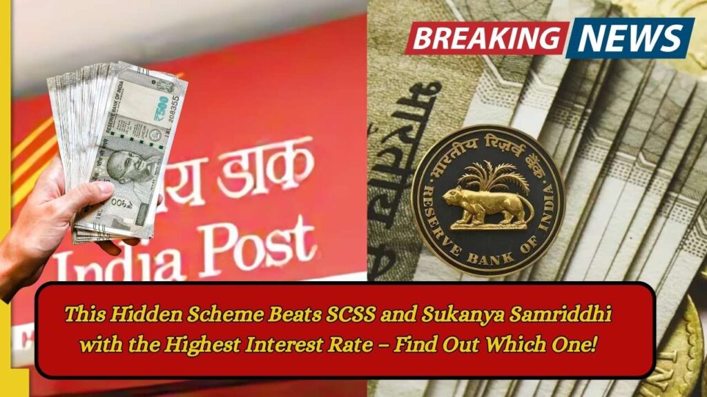 This Hidden Scheme Beats SCSS and Sukanya Samriddhi with the Highest Interest Rate – Find Out Which One! 1 This Hidden Scheme Beats SCSS and Sukanya Samriddhi with the Highest Interest Rate – Find Out Which One!