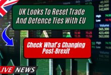UK Looks To Reset Trade And Defence Ties With EU – Check What’s Changing Post-Brexit