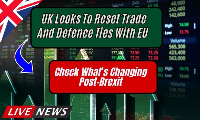 UK Looks To Reset Trade And Defence Ties With EU – Check What’s Changing Post-Brexit