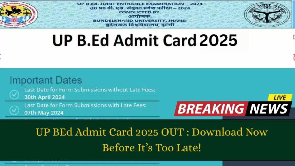 UP BEd Admit Card 2025 OUT: Download Now Before It’s Too Late! 1 UP BEd Admit Card 2025 OUT: Download Now Before It’s Too Late!