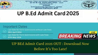UP BEd Admit Card 2025 OUT: Download Now Before It’s Too Late!