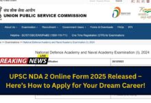 UPSC NDA 2 Online Form 2025 Released – Here’s How to Apply for Your Dream Career!