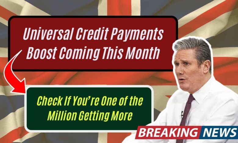 Universal Credit Payments Boost Coming This Month: Check If You’re One of the Million Getting More