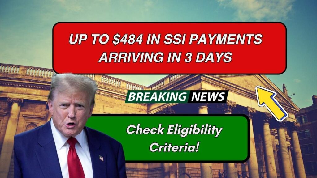 Up to $484 in SSI Payments Arriving in 3 Days: Check Eligibility Criteria! 1 Up to $484 in SSI Payments Arriving in 3 Days: Check Eligibility Criteria!
