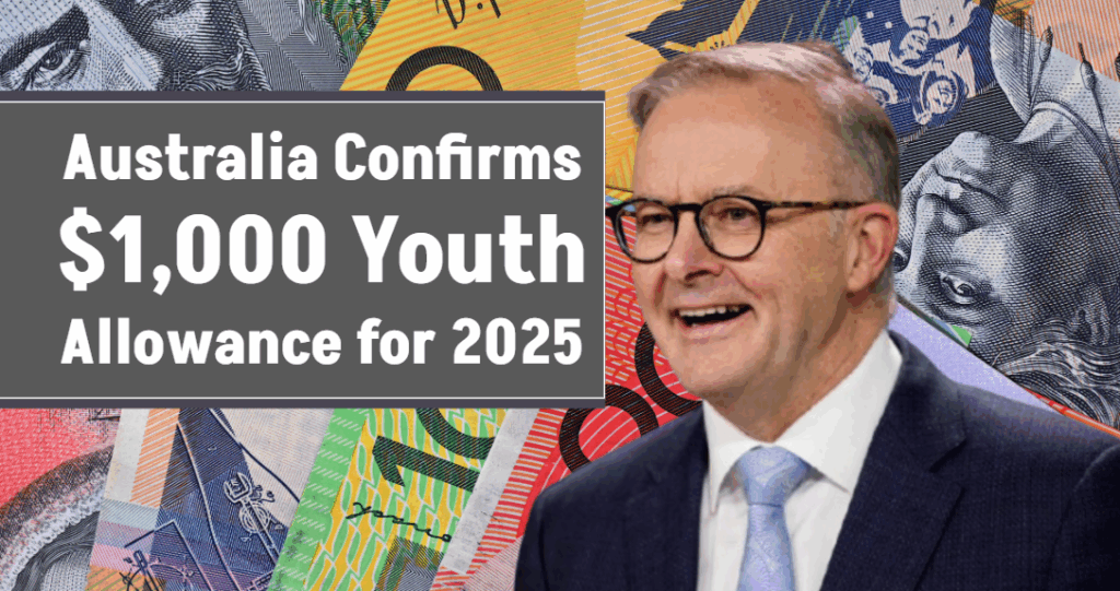 Australia Confirms $1,000 Youth Allowance for 2025 – Check Updated Eligibility Criteria! 1 Australia Confirms $1,000 Youth Allowance for 2025 – Check Updated Eligibility Criteria!
