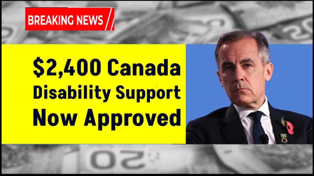 Canada Disability Benefit: $2,400 Annual Support Now Approved – Do You Qualify? 1 Canada Disability Benefit: $2,400 Annual Support Now Approved – Do You Qualify?