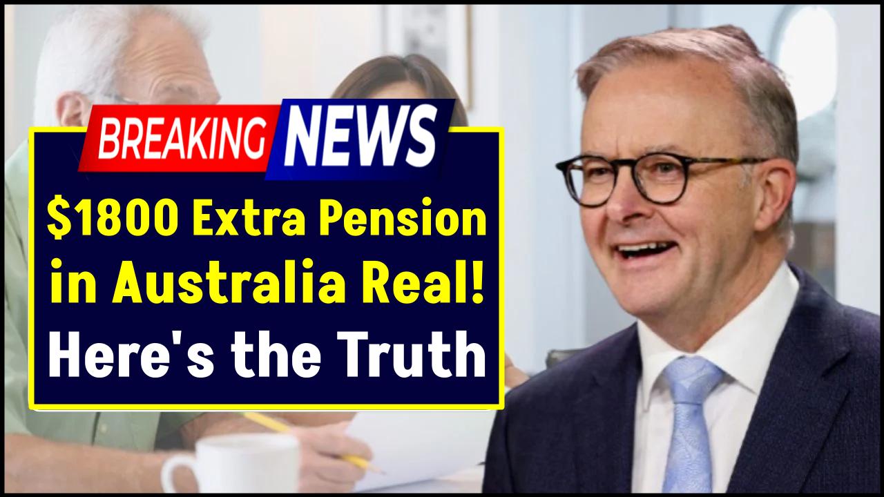 Fact Check: Is the $1800 Extra Pension in Australia Real? Here's What We Found