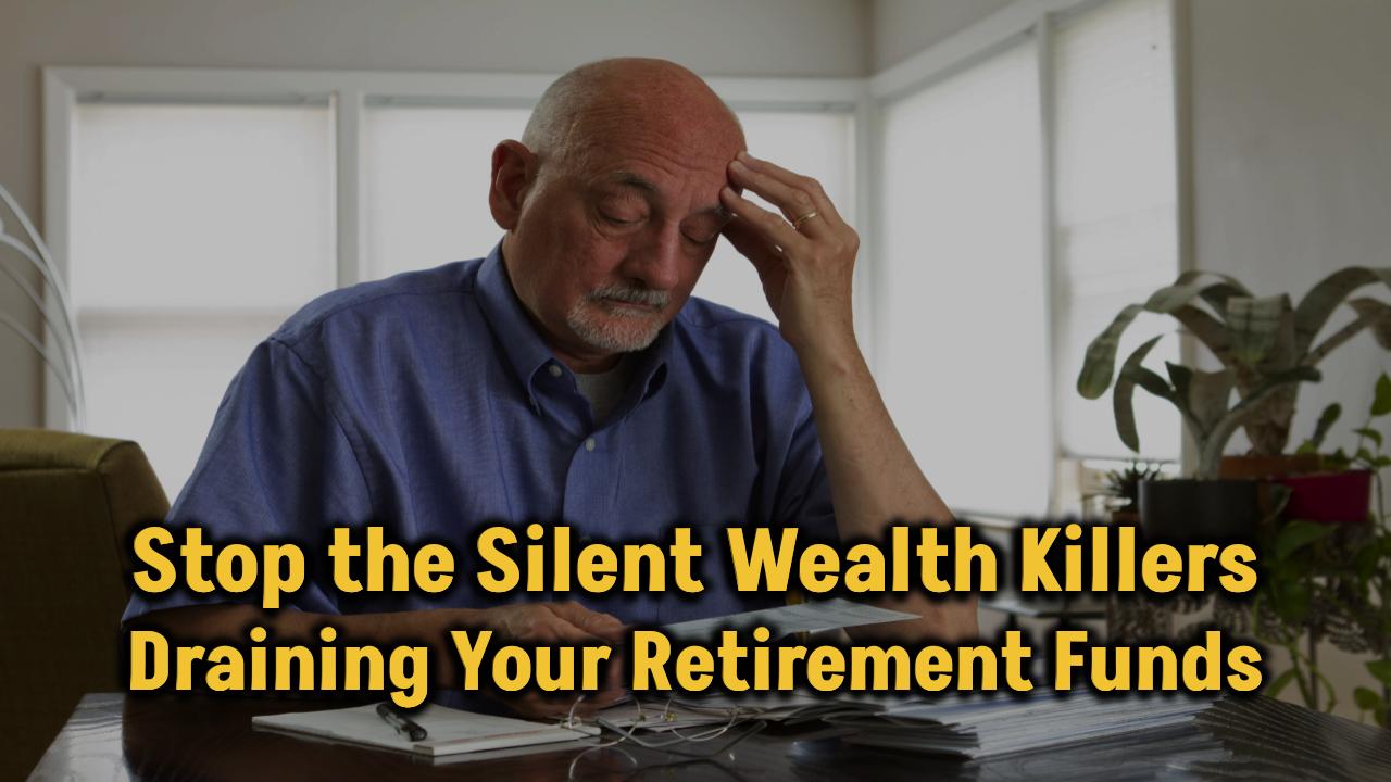 Is a Hidden Wealth Killer Quietly Draining Your Retirement? Here’s What You Must Check Now