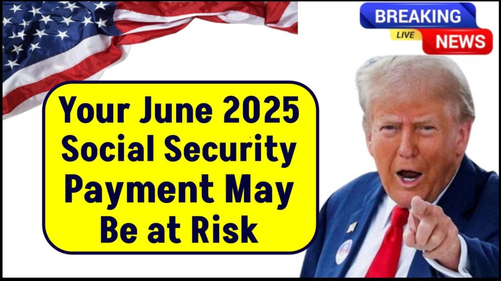 June 2025 Social Security Payment at Risk If You Take This Action: Check SSA Official Details! 1 June 2025 Social Security Payment at Risk If You Take This Action: Check SSA Official Details!