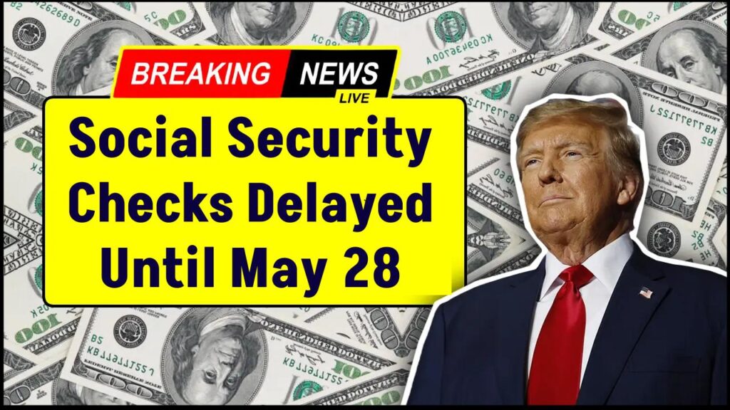 No Social Security Until May 28 for These Birthdays – Check If You’re Affected! 1 No Social Security Until May 28 for These Birthdays – Check If You’re Affected!