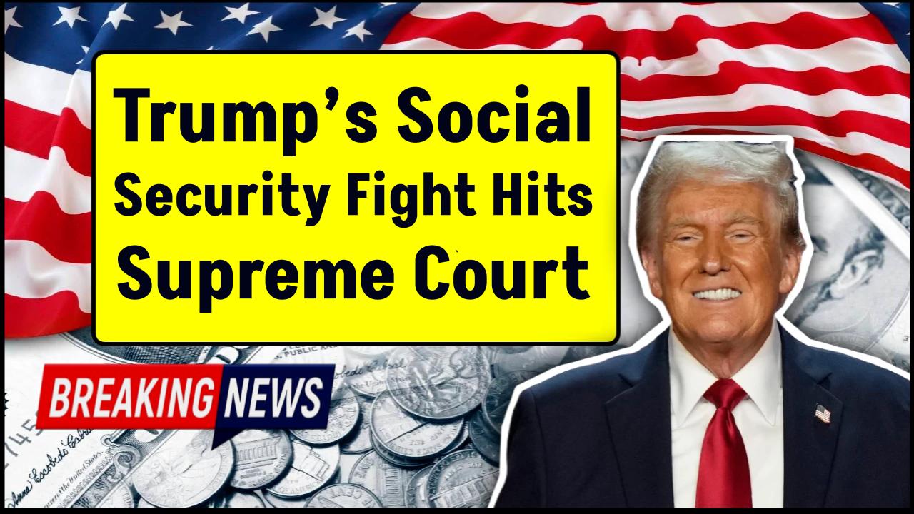 Social Security in Turmoil: Trump’s Legal Move Hits Supreme Court While Offices Restrict Access
