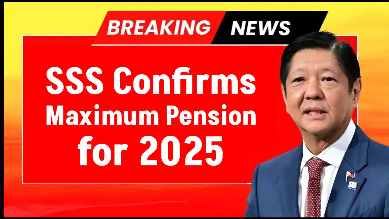 SSS Confirms Maximum Pension for 2025—Are You Getting the Full Benefit?