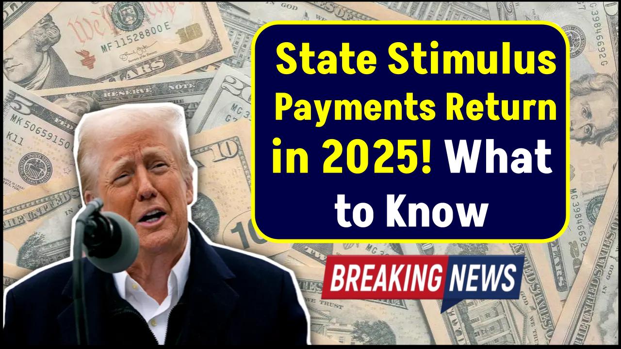 Stimulus Checks Are Back in 2025 for Select States – Check If You’ll Get One!