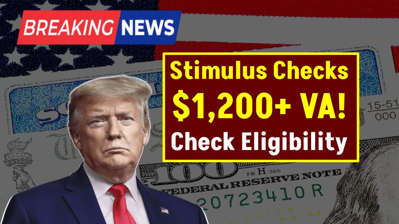$1,200+ VA Stimulus Checks in 2025 – Find Out If You’re Eligible and How to Apply