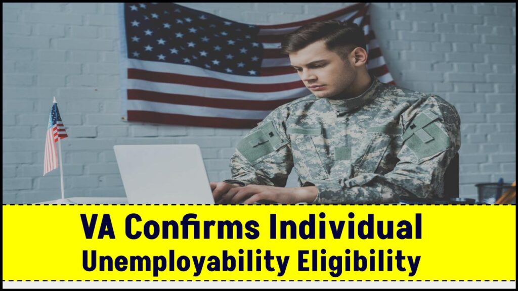 VA Confirms Individual Unemployability Eligibility—Find Out If You Can Claim Extra Benefits 1 VA Confirms Individual Unemployability Eligibility—Find Out If You Can Claim Extra Benefits
