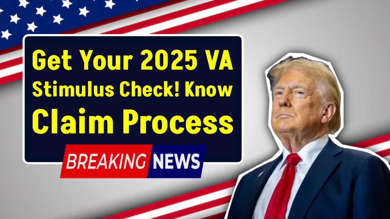 Get Your 2025 VA Stimulus Check – Step-by-Step Guide to Eligibility and Claim Process