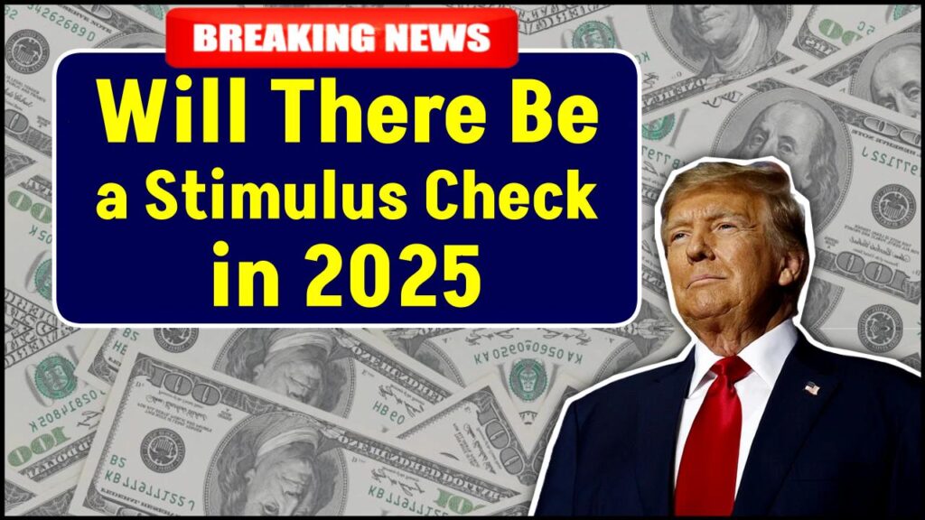 Will There Be a Stimulus Check in 2025? Here’s What the IRS Is Saying Now 1 Will There Be a Stimulus Check in 2025? Here’s What the IRS Is Saying Now