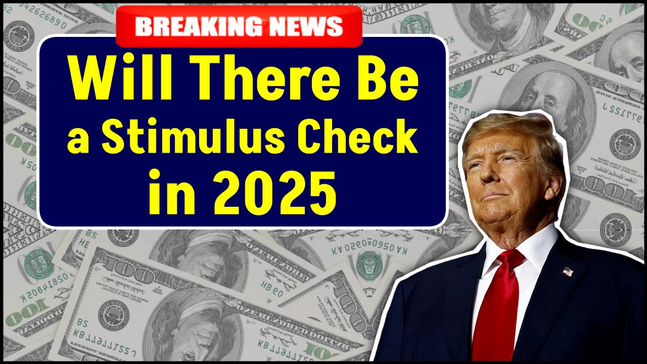 Will There Be a Stimulus Check in 2025? Here’s What the IRS Is Saying Now